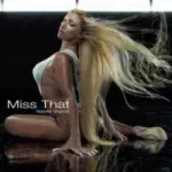 Naomi Sharon - Miss That