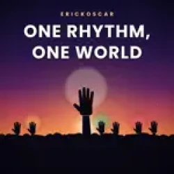 ErickOscar - One Rhythm One World