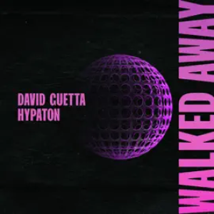 David Guetta & Hypaton - Walked Away