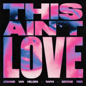 Armand Van Helden - This Ain't Love
