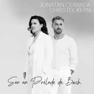 Jonatan Cerrada & Christel Kern - Sur un Prélude de Bach