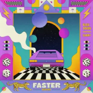 Bleu Soleil, Sabry - Faster